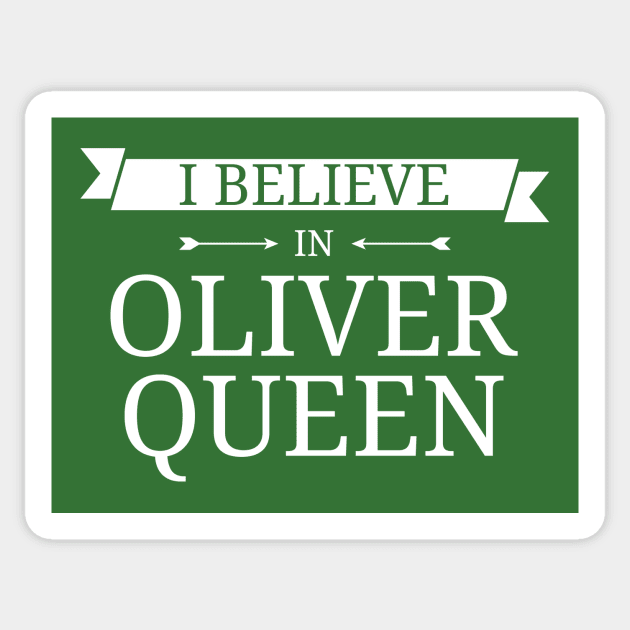 I Believe In Oliver Queen Sticker by FangirlFuel